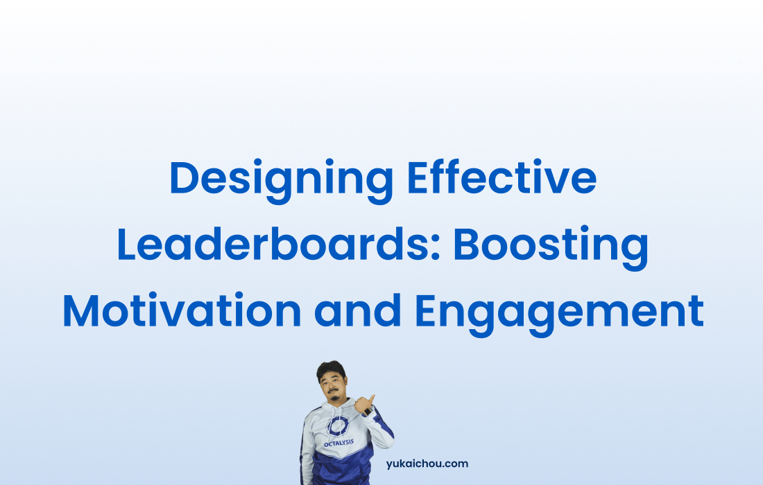 How to Design Leaderboards: Boosting Motivation & Engagement