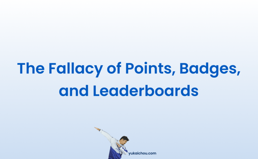 Points, Badges, and Leaderboards: The Gamification Fallacy