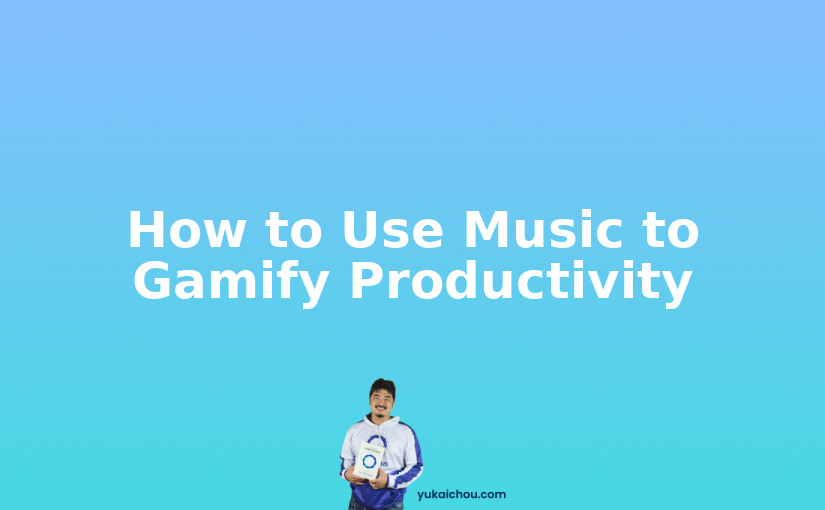 How to Use Music to Gamify Productivity