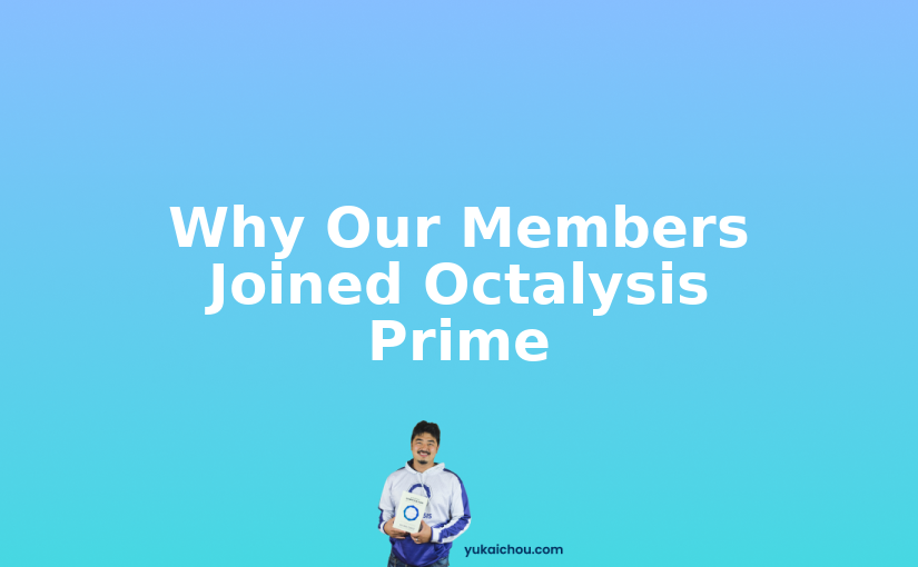 Why Our Members Joined Octalysis Prime