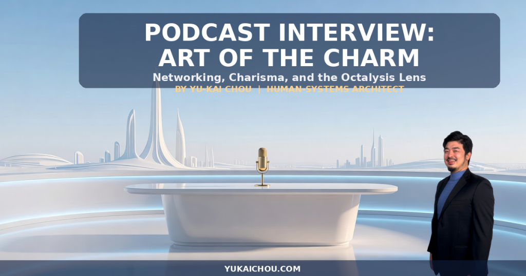 Yu-kai Chou on The Art of Charm: Charisma as a Core Drive Sequence