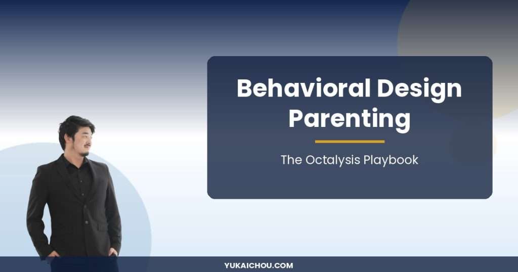 Behavioral Design Parenting: The Octalysis Playbook