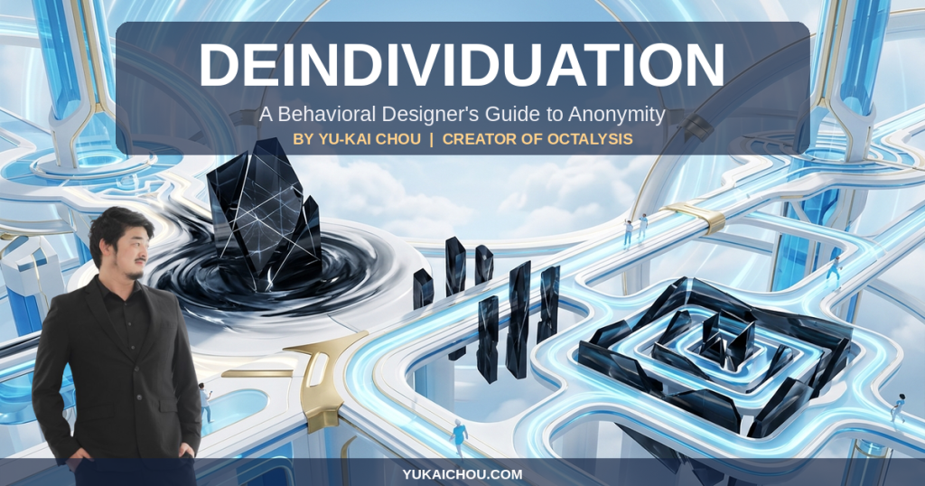 Deindividuation: An S-Tier Behavioral Designer’s Guide