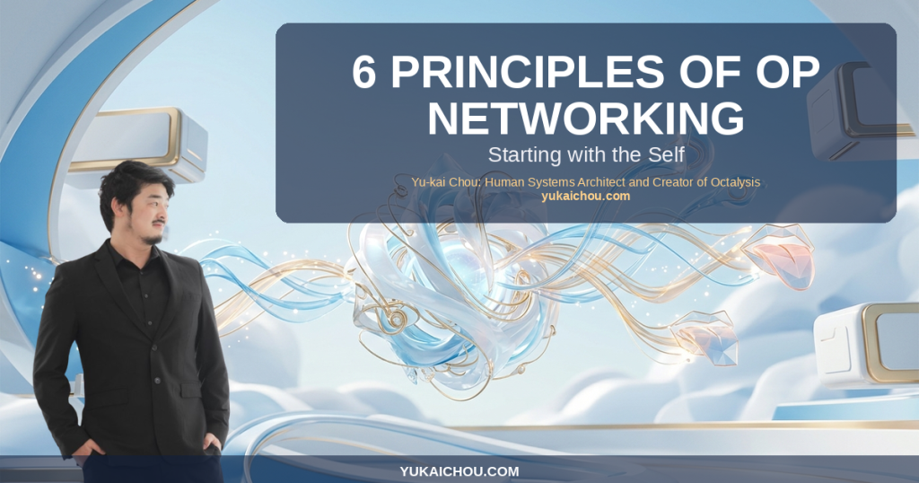 Protected: 6 Principles of OP Networking: Starting with the Self