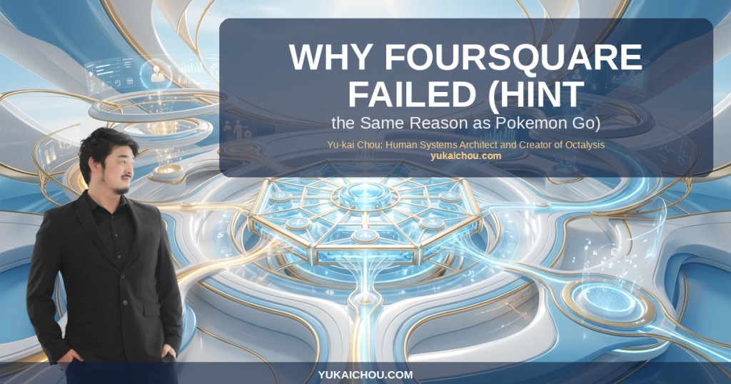 Why Foursquare Failed (Hint: the Same Reason as Pokemon Go)