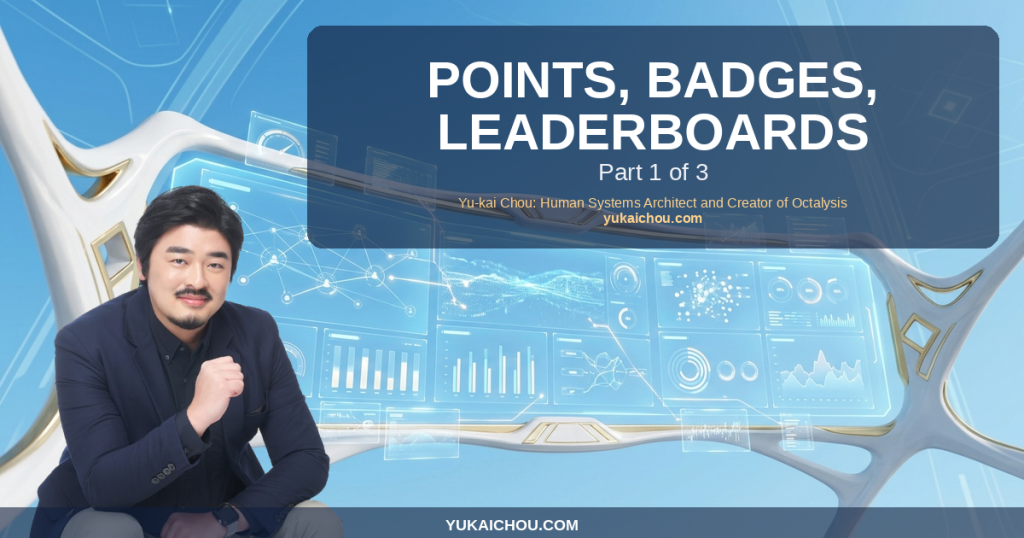 Points, Badges, Leaderboards – Part 1 of 3