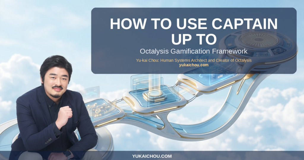 How to use Captain Up to implement the 8 Core Drives of Octalysis