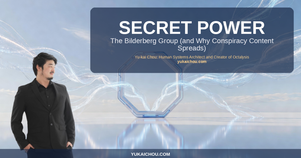 Secret Power: The Bilderberg Group (and Why Conspiracy Content Spreads)
