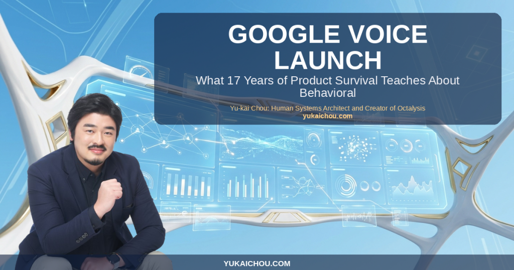 Google Voice Launch: What 17 Years of Product Survival Teaches About Behavioral Design