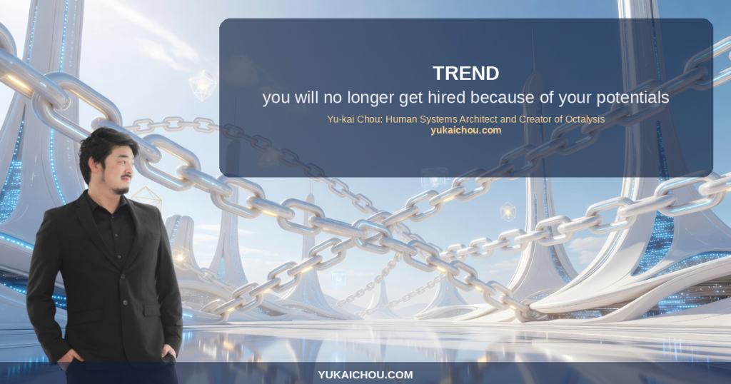 Trend: you will no longer get hired because of your potentials