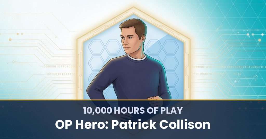 10,000 Hours of Play by OP Hero: Patrick Collison