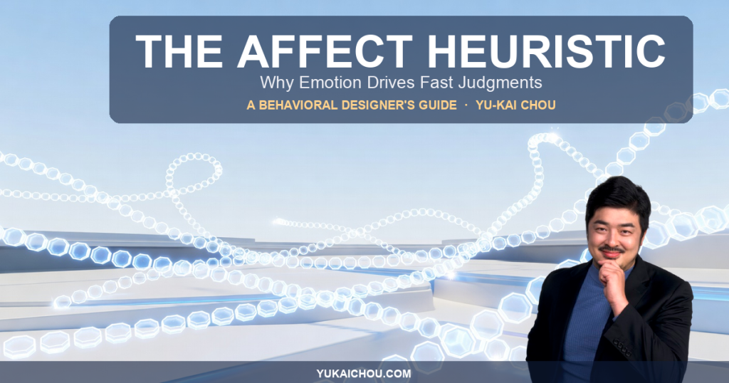 The Affect Heuristic: An S-Tier Behavioral Designer’s Guide