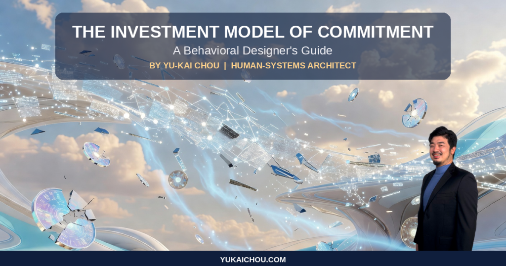 The Investment Model of Commitment: An S-Tier Behavioral Designer’s Guide