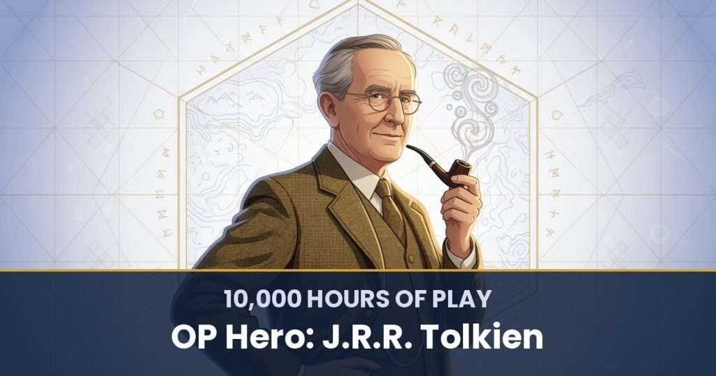 10,000 Hours of Play by OP Hero: J.R.R. Tolkien