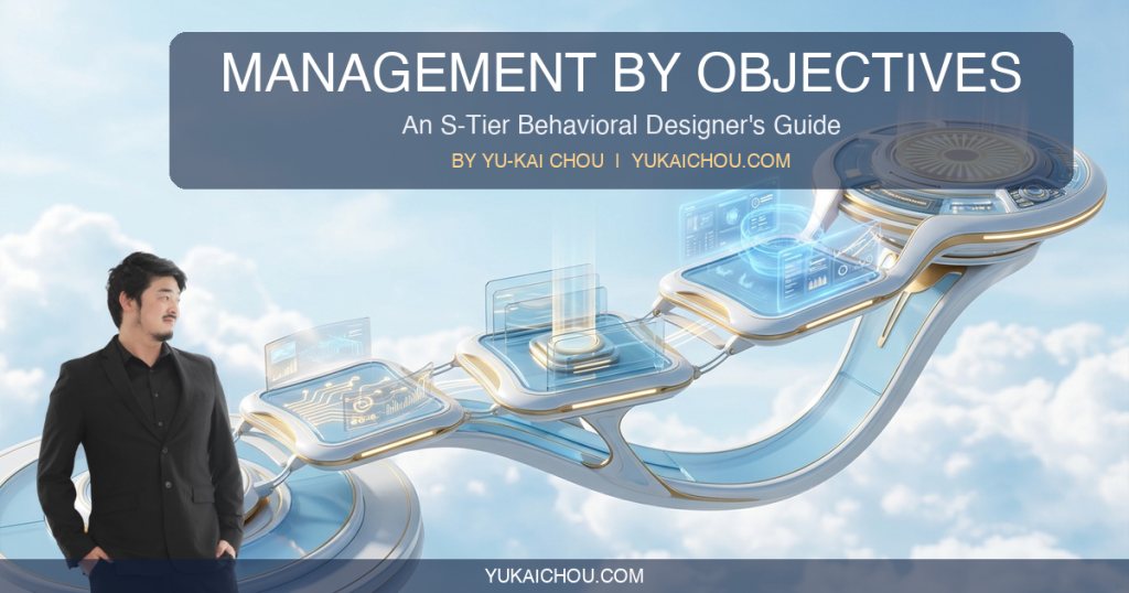 Management by Objectives: An S-Tier Behavioral Designer’s Guide