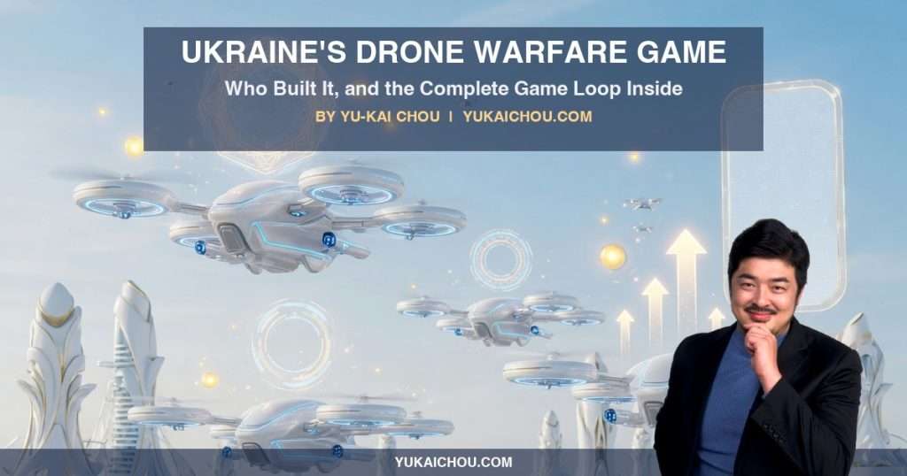 No, I Didn’t Design Ukraine’s Drone Warfare Game. Here’s Why It Works Anyway.