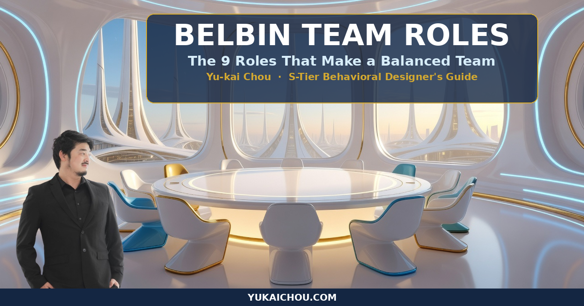 Belbin Team Roles guide by Yu-kai Chou