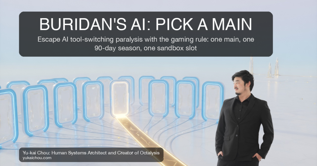 Buridan’s AI: Pick a Main to Escape AI Tool Paralysis