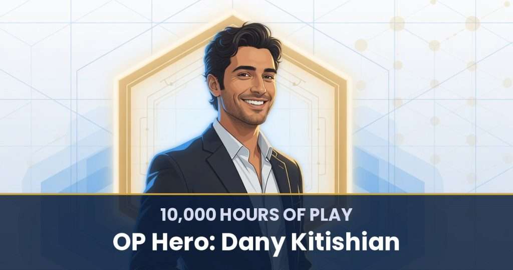 10,000 Hours of Play by OP Hero: Dany Kitishian