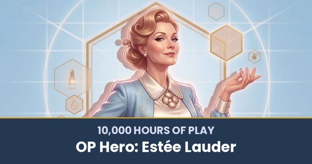 10,000 Hours of Play by OP Hero: Estée Lauder