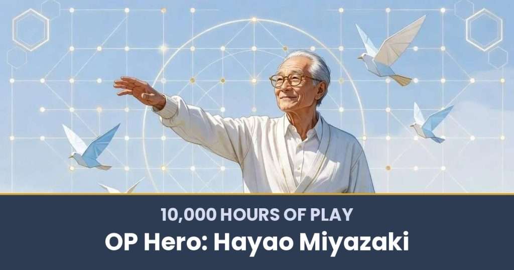 10,000 Hours of Play by OP Hero: Hayao Miyazaki