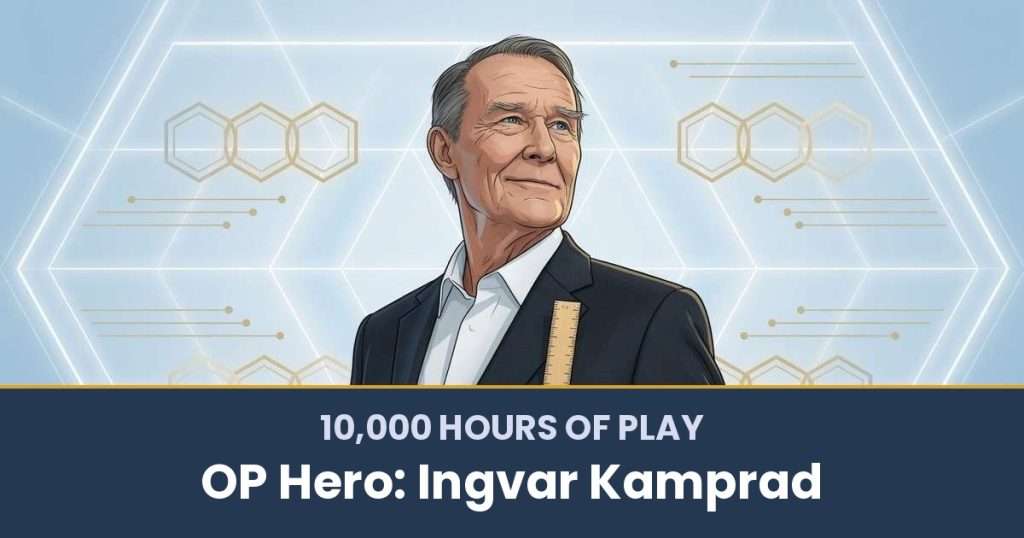 10,000 Hours of Play by OP Hero: Ingvar Kamprad