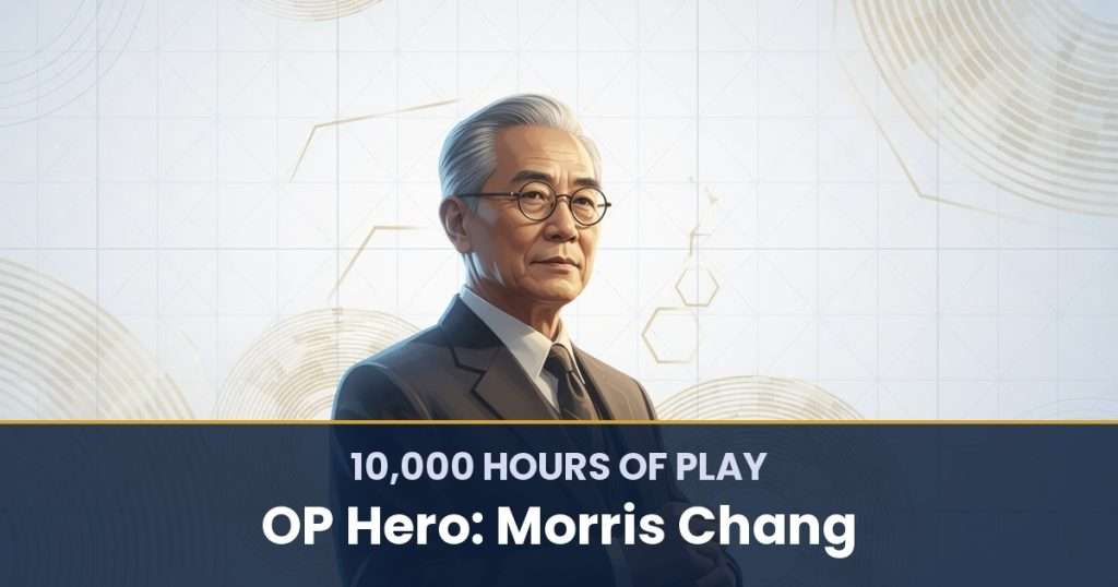 10,000 Hours of Play by OP Hero: Morris Chang