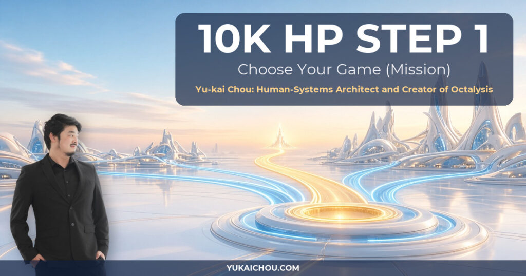 10K HP Step 1: Find Your Life Mission and Choose Your Game