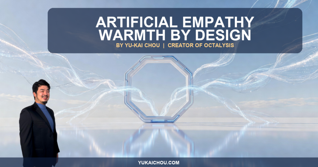 Artificial Empathy: When Designed Warmth Helps and When It Manipulates