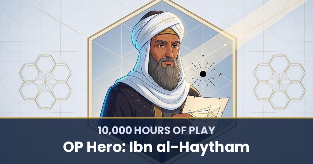10,000 Hours of Play by OP Hero: Ibn al-Haytham