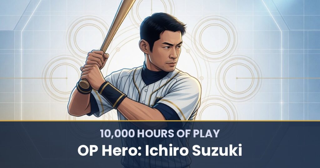 10,000 Hours of Play by OP Hero: Ichiro Suzuki