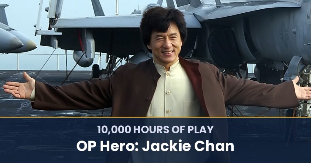 10,000 Hours of Play by OP Hero: Jackie Chan