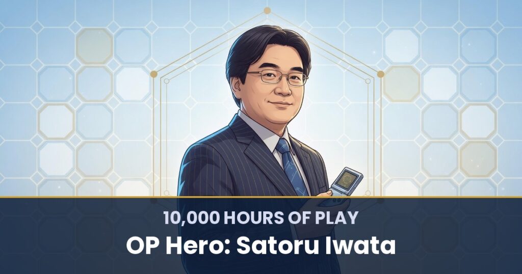 10,000 Hours of Play by OP Hero: Satoru Iwata